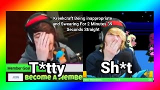 Kreekcraft Being Inappropriate and Swearing For 2 Minutes 39 Seconds Straight [upl. by Alethea]