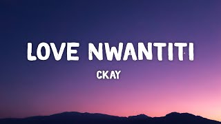 CKay  Love Nwantiti Lyrics [upl. by Nayrda]