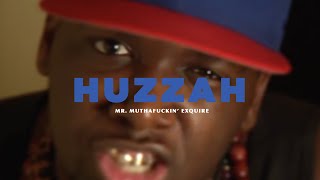 Mr Muthafuckin eXquire  Huzzah [upl. by Ymeon]