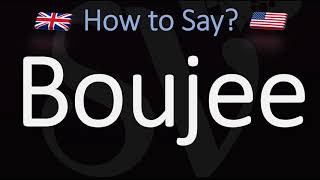 How to Pronounce Boujee CORRECTLY Meaning amp Pronunciation [upl. by Tingey]