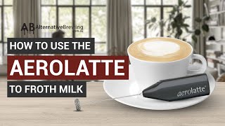 How To Use the AeroLatte To Froth Milk [upl. by Ahsilam41]