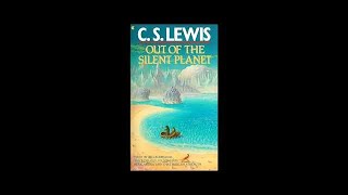 Out of the Silent Planet by C S Lewis Audiobook [upl. by Rosol]