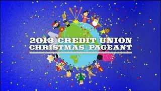 2013 Credit Union Christmas Pageant [upl. by Riesman]