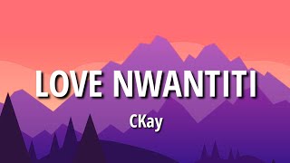 CKay  Love Nwantiti Lyrics [upl. by Adnilim]