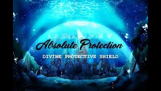 Absolute Protection  Divine Protective Shield  Subliminal [upl. by Magdalen9]