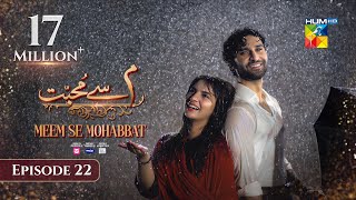 Meem Se Mohabbat CC  Episode 22  27th Feb 25  Sponsored By foodpanda Master Paints Skin White [upl. by Jobi]