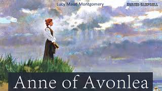 Anne of Avonlea  Audiobook by Lucy Maud Montgomery [upl. by Aeet]