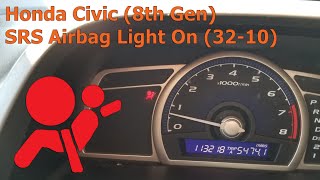 Honda Civic 8th Gen  SRS Airbag Light On 3210 [upl. by Nimrac]