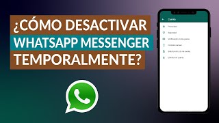 ¿Cómo Desactivar WhatsApp Messenger Temporalmente para Dejar de Usarlo por un Tiempo [upl. by Eirellam]