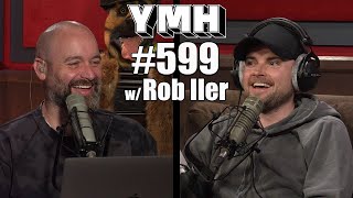 Your Moms House Podcast  Ep599 w Rob Iler [upl. by Murtha237]