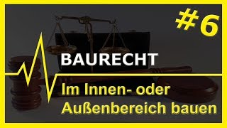 6 Baurecht  Im Innen und Außenbereich bauen [upl. by Dira400]