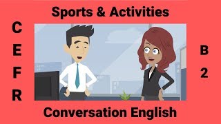 Sports amp Activities  A Conversation about Interests [upl. by Phemia]