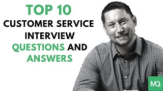 10 Customer Service Interview Questions and Answers  From MockQuestionscom [upl. by Eelrahc216]