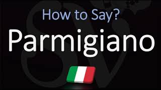 How to Pronounce Parmigiano Cheese CORRECTLY Parmesan in Italian Pronunciation [upl. by Allac]