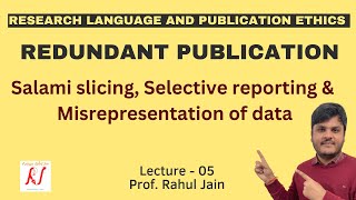 Redundant Publications  Salami Slicing  Selective Reporting  Misrepresentation of Data  L  05 [upl. by Lemieux]