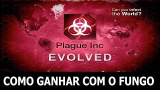 Plague Inc Evolved  Como ganhar com o Fungo [upl. by Nomyaw]