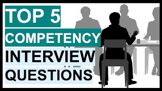 TOP 5 Competency Based Interview Questions [upl. by Aicercul]