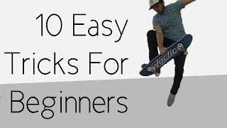 10 Easy Beginner Skateboard Tricks [upl. by Schlessinger681]