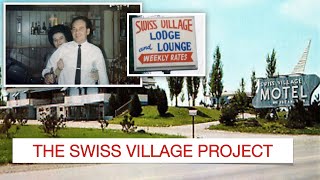 The Swiss Village Project [upl. by Ellenehs]