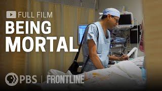 Being Mortal full documentary  FRONTLINE [upl. by Bena874]