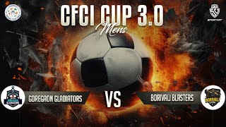 CFCI 3O  Goregaon Gladiators Vs Borivali Blasters [upl. by Loree300]