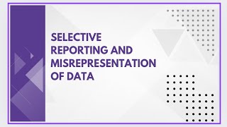 Selective reporting and misrepresentation of data [upl. by Brownley]