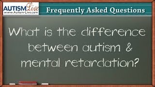 The Difference between Autism amp Mental Retardation [upl. by Yila]