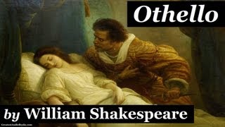 OTHELLO by William Shakespeare  Dramatic Reading  FULL AudioBook [upl. by Adnaugal]