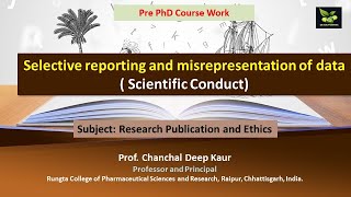 Selective reporting and misrepresentation of data  Scientific Conduct [upl. by Irreg]