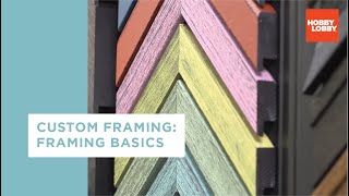 Custom Framing Framing Basics  Hobby Lobby® [upl. by Joshua]