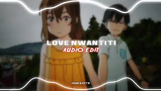 CKay  Love Nwantiti  Edit Audio [upl. by Enyleuqcaj374]