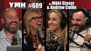 Your Moms House Podcast  Ep609 w Nikki Glaser amp Andrew Collin [upl. by Rumney999]