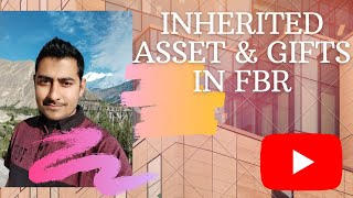 Inherited Assets and Gifts in FBR [upl. by Fridell582]