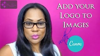 Watermark How to add Your Logo Watermark Overlay To Images Canva [upl. by Borreri878]